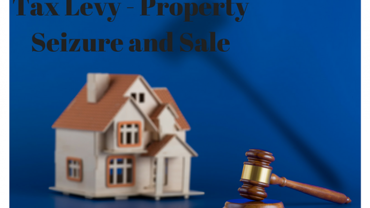 Tax Levy – Property Seizure & Sale